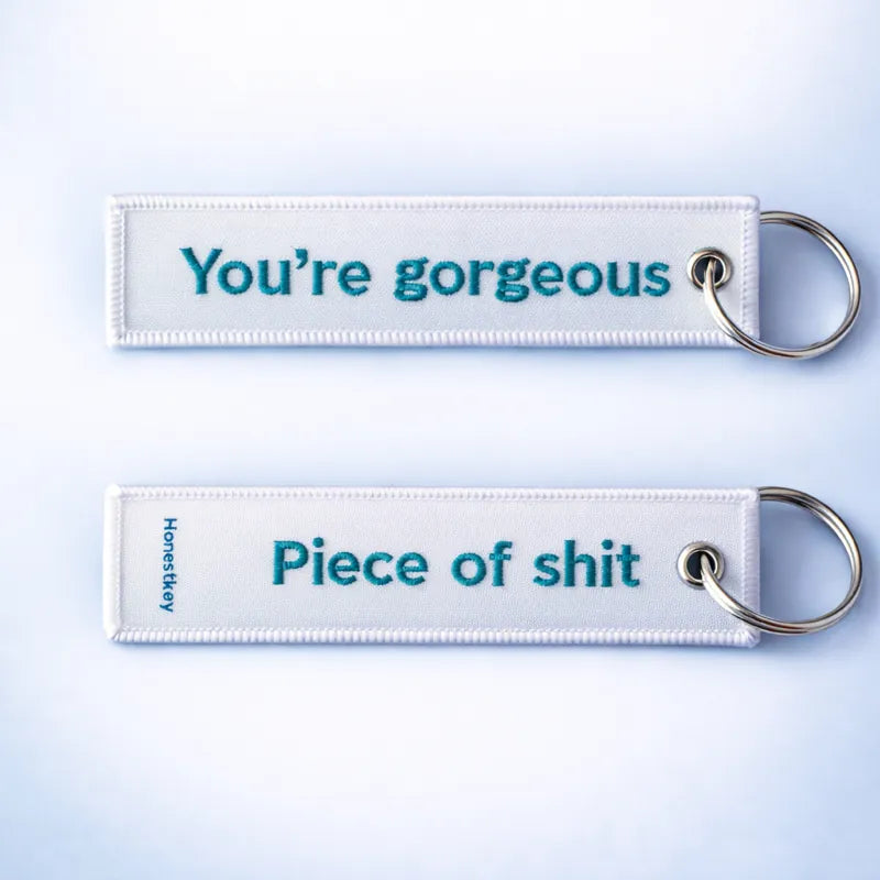 You're gorgeous - Piece of shit